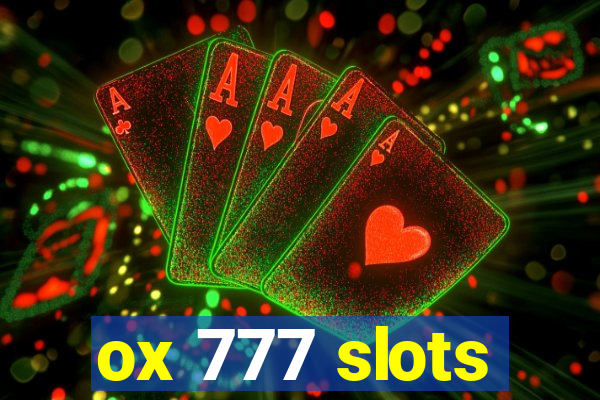 ox 777 slots