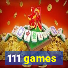 111 games