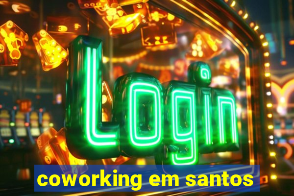 coworking em santos