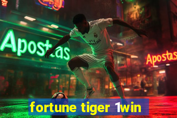 fortune tiger 1win