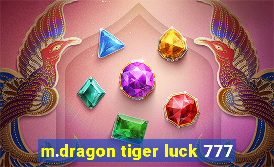 m.dragon tiger luck 777