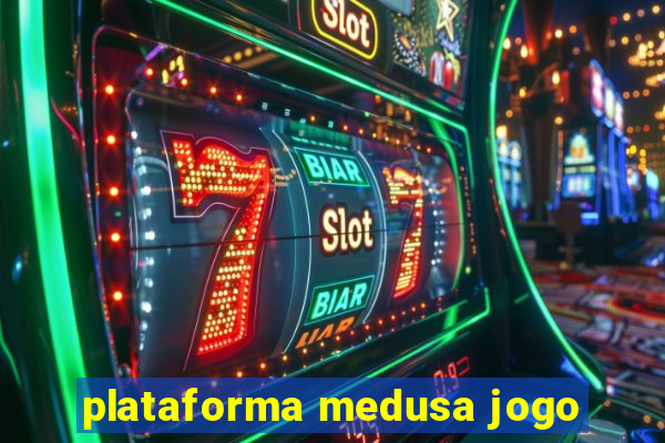 plataforma medusa jogo