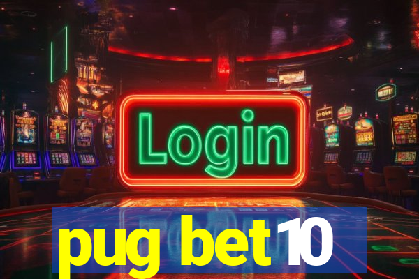 pug bet10