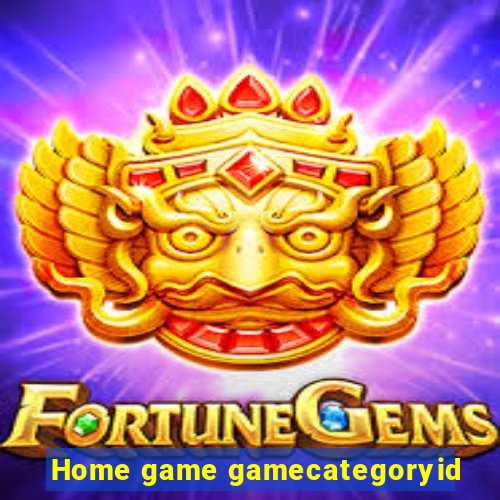 Home game gamecategoryid