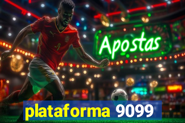 plataforma 9099