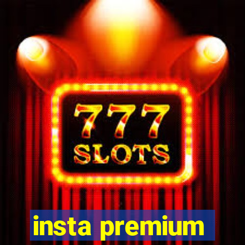 insta premium