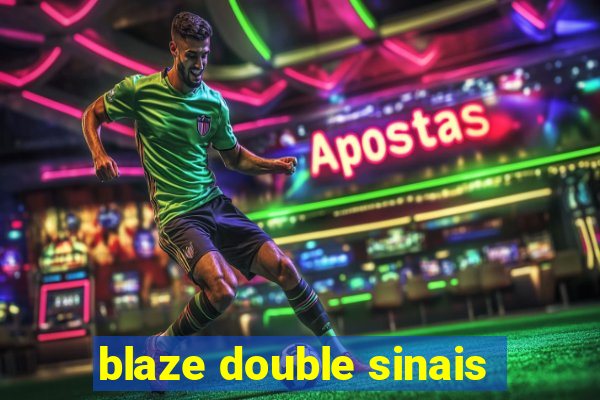 blaze double sinais