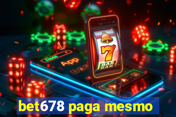 bet678 paga mesmo