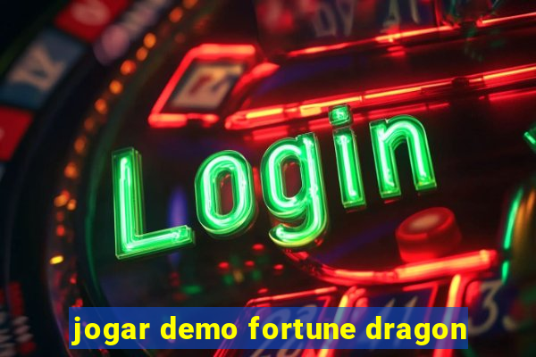 jogar demo fortune dragon