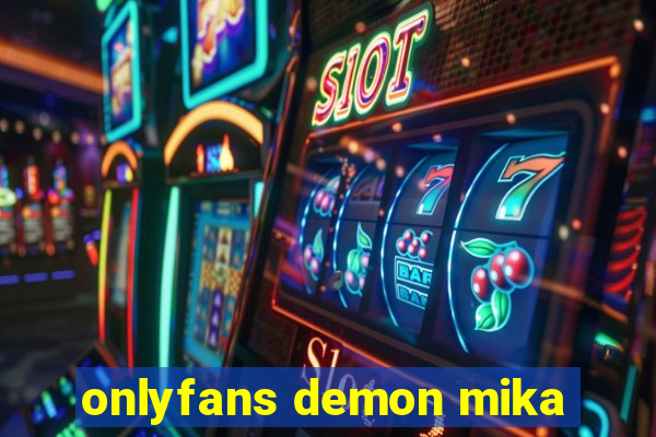 onlyfans demon mika