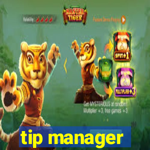 tip manager