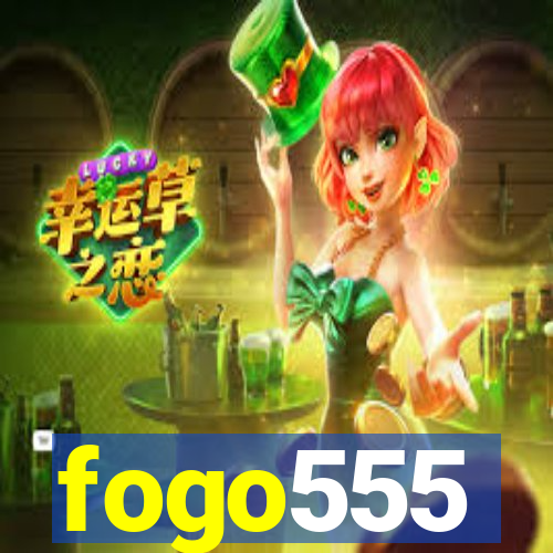 fogo555