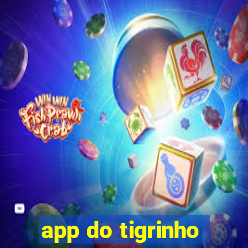 app do tigrinho