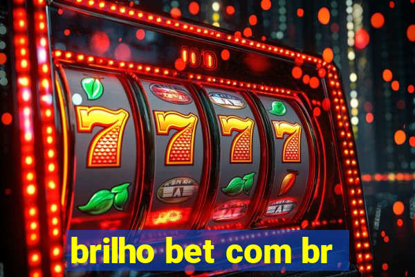 brilho bet com br