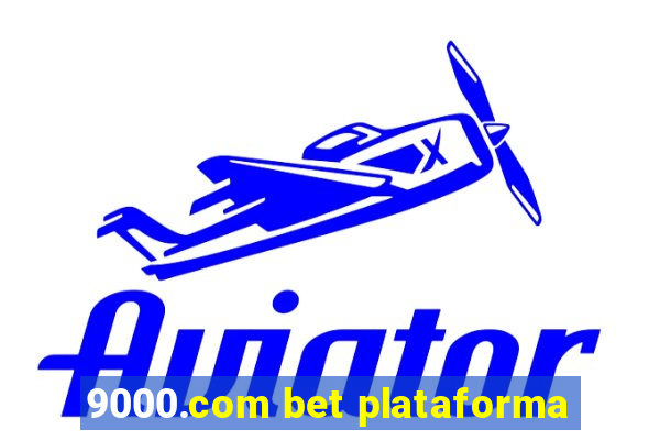 9000.com bet plataforma