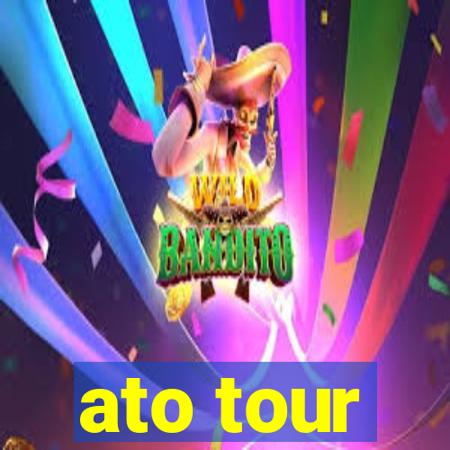 ato tour