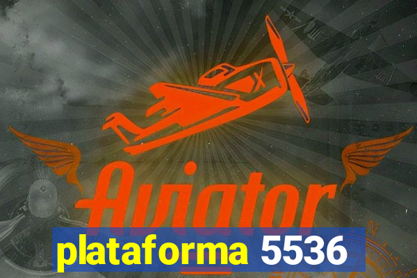 plataforma 5536