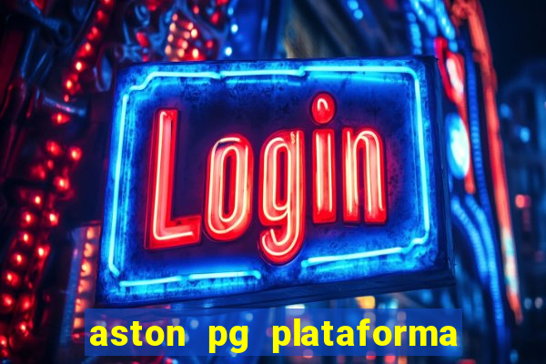 aston pg plataforma de jogos