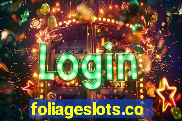 foliageslots.com