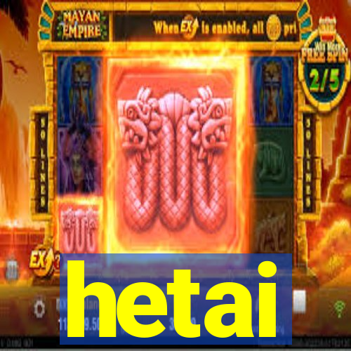 hetai