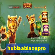 hublaablazepro