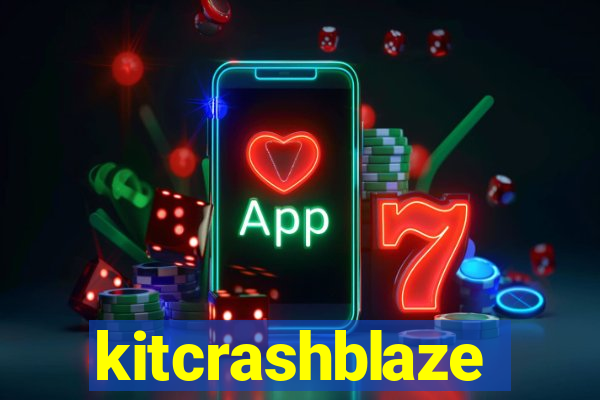 kitcrashblaze