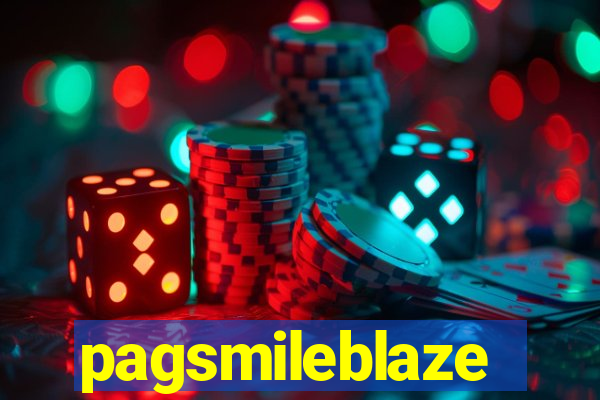 pagsmileblaze