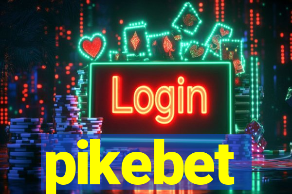 pikebet