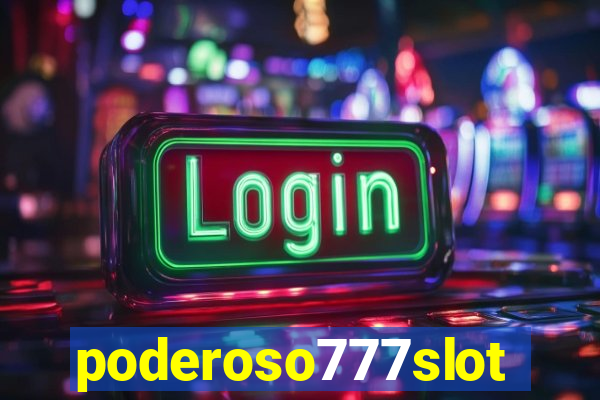 poderoso777slot