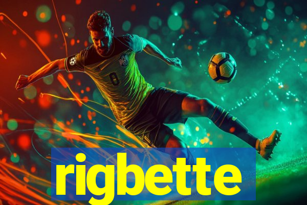 rigbette