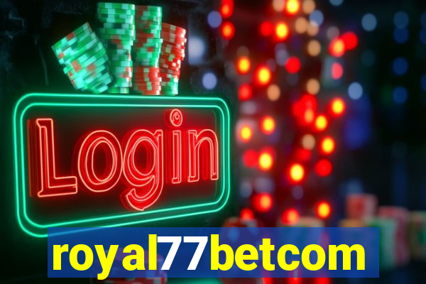 royal77betcom