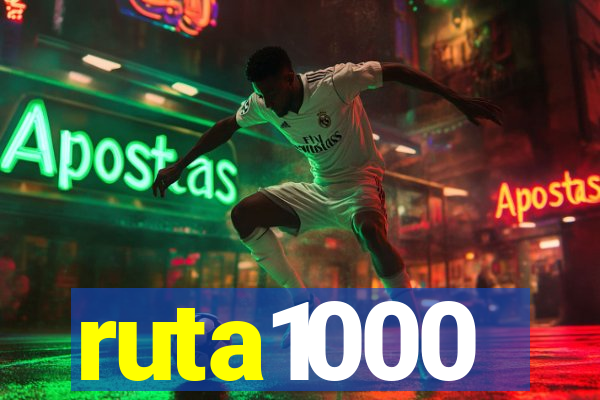 ruta1000