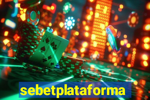 sebetplataforma