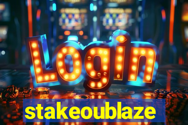 stakeoublaze