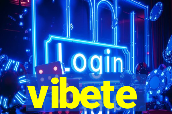 vibete