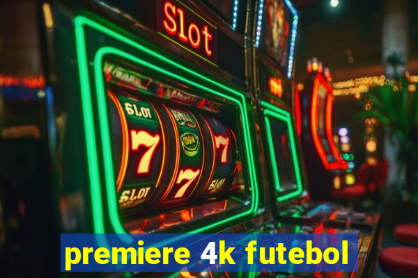 premiere 4k futebol