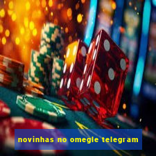 novinhas no omegle telegram