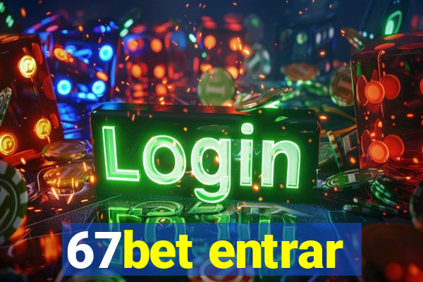 67bet entrar