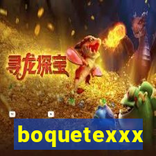 boquetexxx