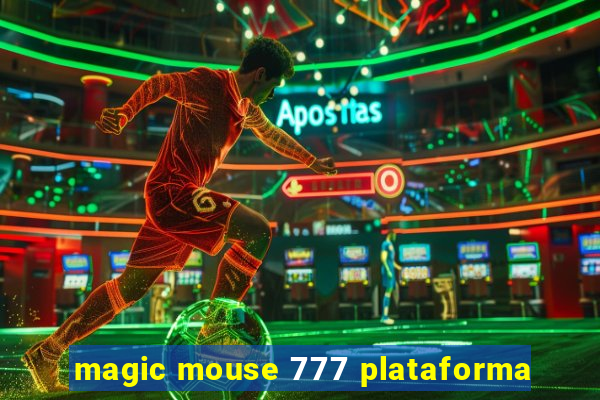 magic mouse 777 plataforma