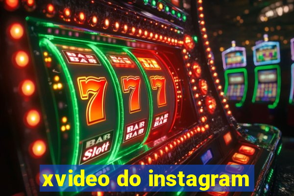 xvideo do instagram