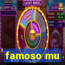 famoso mu