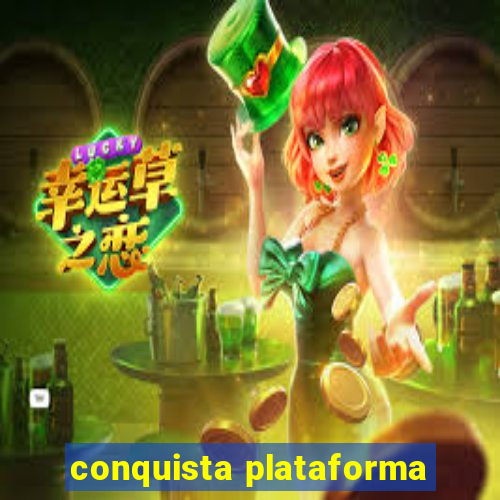 conquista plataforma