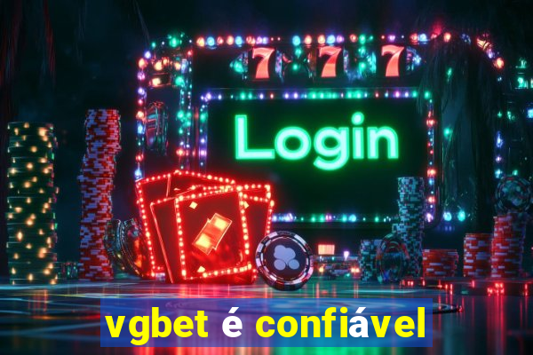 vgbet é confiável