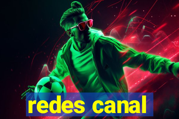 redes canal