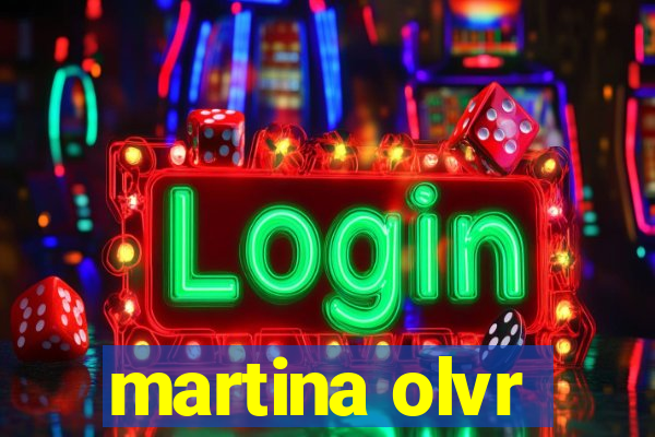 martina olvr