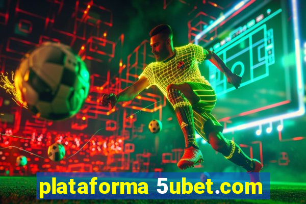 plataforma 5ubet.com