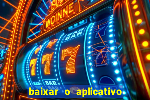 baixar o aplicativo vai de bet