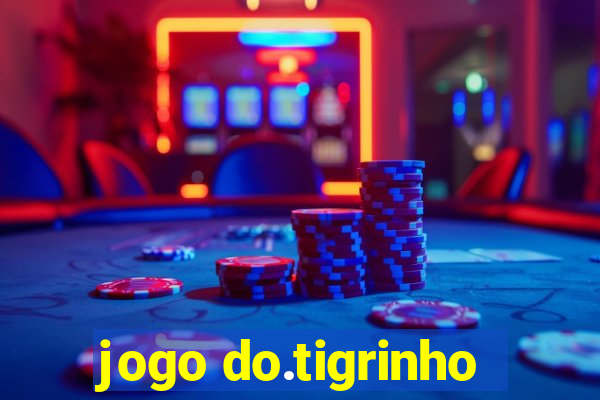 jogo do.tigrinho