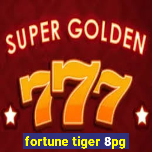 fortune tiger 8pg